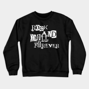 Rock and Roll Forever - Eternal Rock Crewneck Sweatshirt